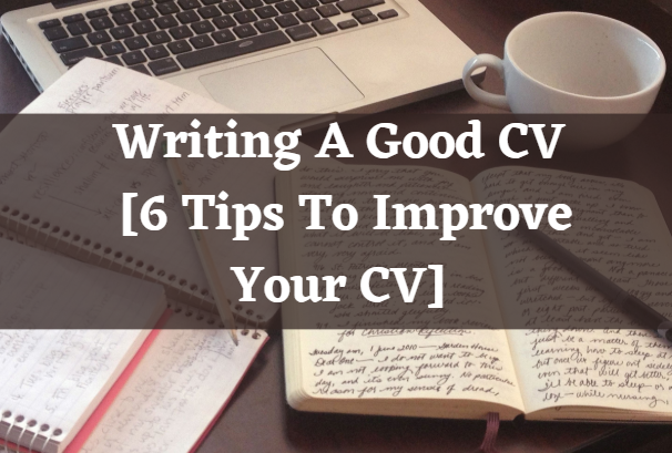 6 Tips To Improve Your CV