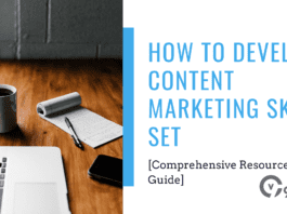 How To Develop Content Marketing Skill Set [Comprehensive Resource Guide]