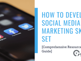 How To Develop Social Media Marketing Skill Set [Comprehensive Resource Guide]