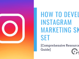 How To Develop Instagram Marketing Skill Set [Comprehensive Resource Guide]