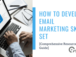 How To Develop Email Marketing Skill Set [Comprehensive Resource Guide]