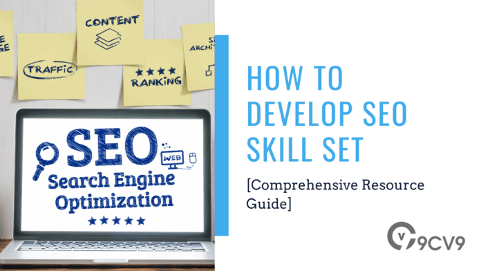 How To Develop SEO Skill Set [Comprehensive Resource Guide]