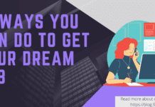 10 Ways to Get Your Dream Job or Internship ways to get a dream job