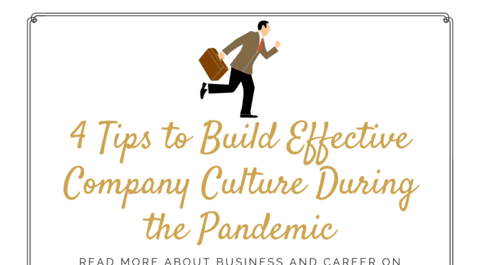 4 Tips to Build Effective Company Culture During the Pandemic effective company culture in pandemic