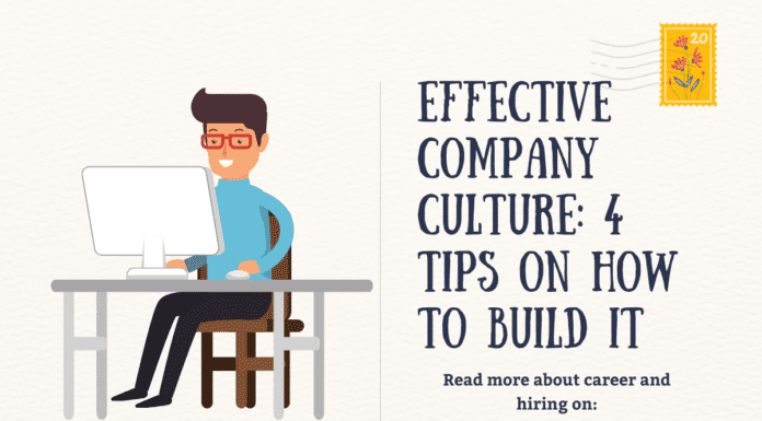 Effective Company Culture: 4 Tips on How to Build It