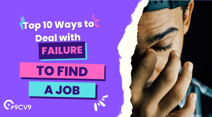 10 ways to deal with Failure to find a Job
