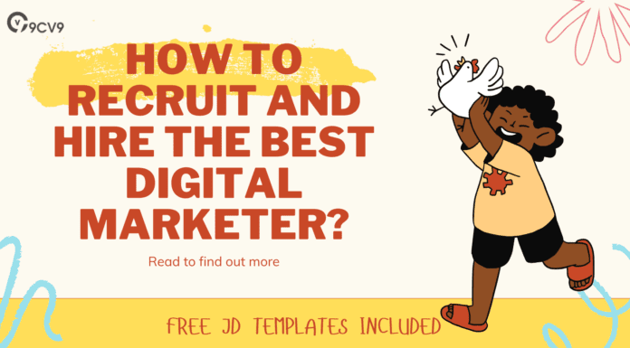 How to Recruit and Hire the best Digital Marketer in 2022