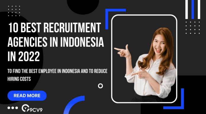 10 Best Recruitment Agencies in Indonesia in 2022