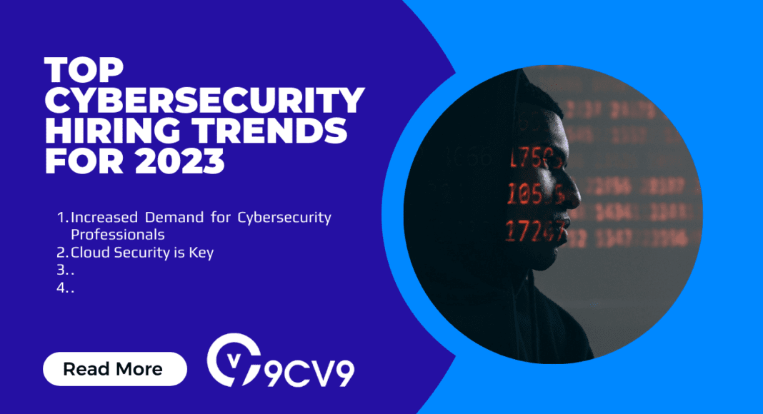 Top Cybersecurity Hiring Trends for 2023