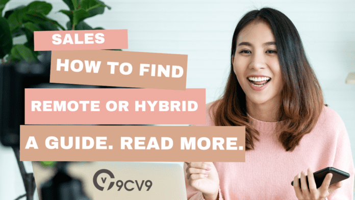 How to find a Remote or Hybrid Sales Role: A Comprehensive Guide (Updated in 2023)