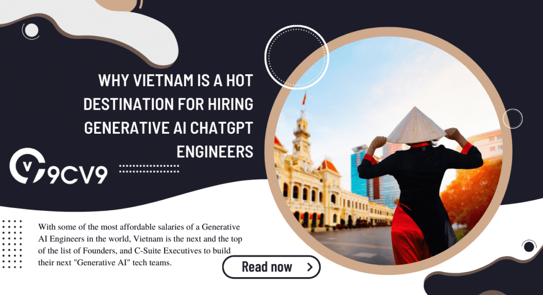 Why Vietnam is a hot destination for Hiring Generative AI ChatGPT Engineers