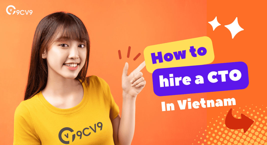 Hiring a CTO Chief Technology Officer in Vietnam