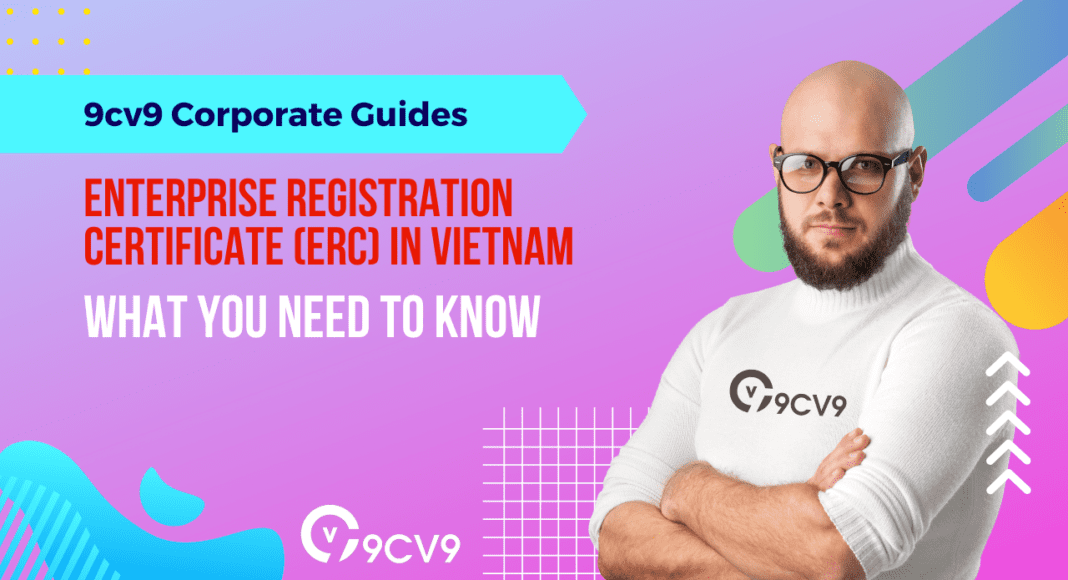 What You Need to Know About Enterprise Registration Certificate in Vietnam