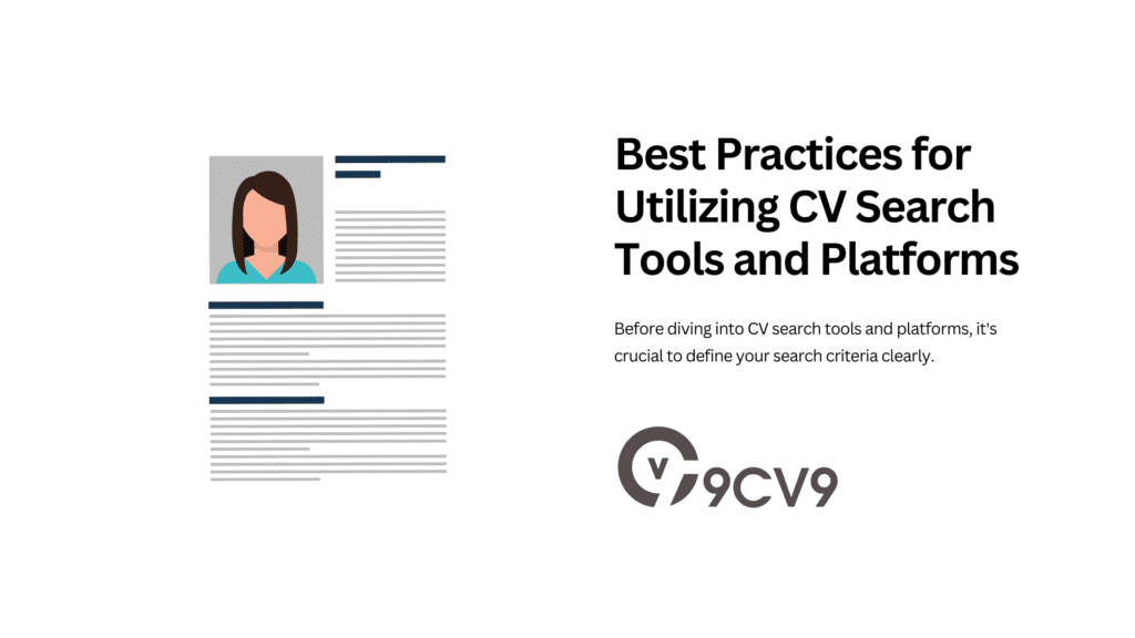 Best Practices for Utilizing CV Search Tools and Platforms