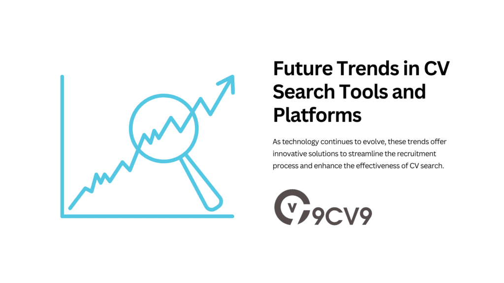 Future Trends in CV Search Tools and Platforms