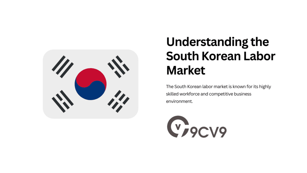 Understanding the South Korean Labor Market: Overview, Trends, and Insights