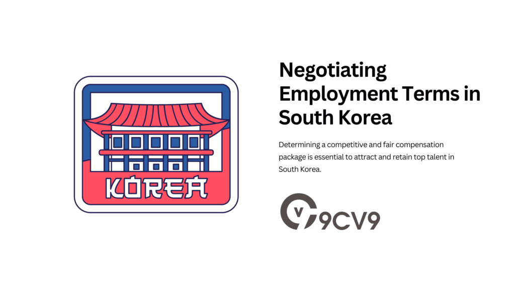 Negotiating Employment Terms in South Korea: Compensation, Benefits, and Contractual Agreements
