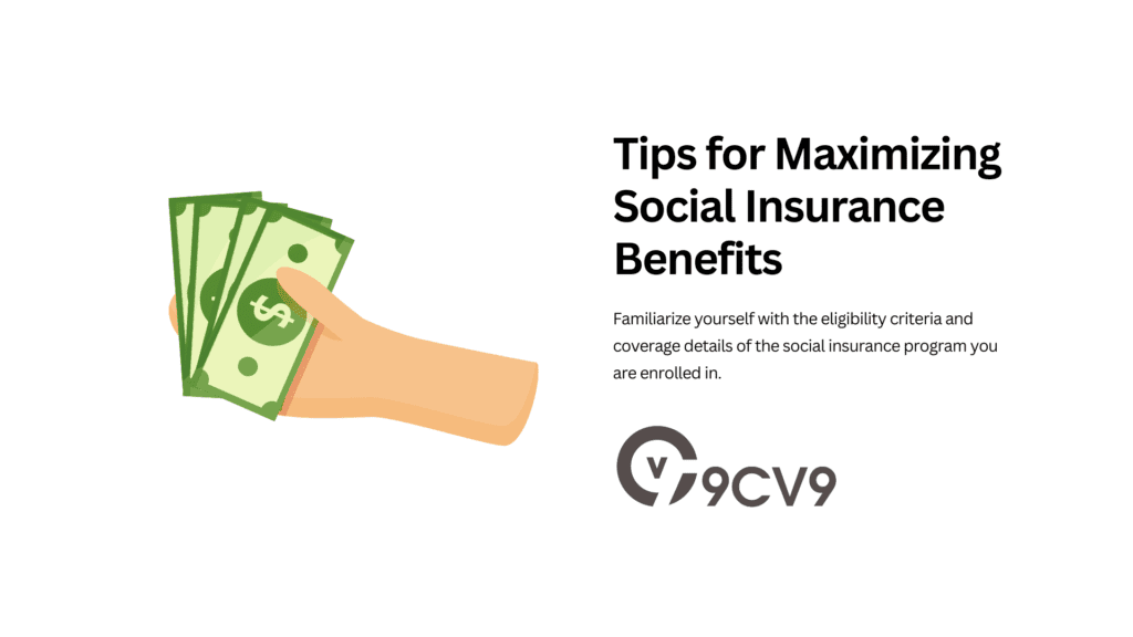 Tips for Maximizing Social Insurance Benefits
