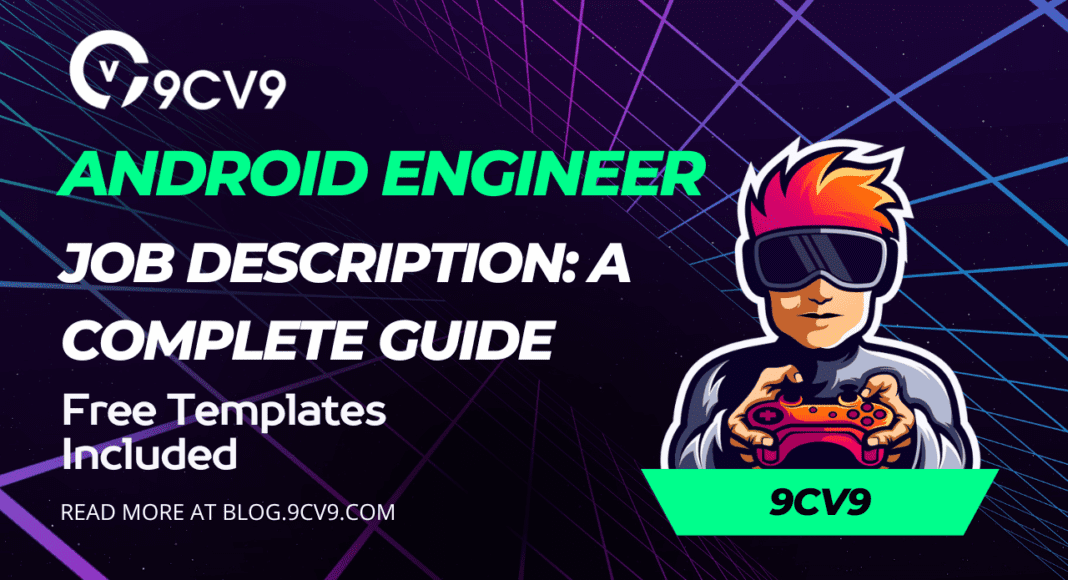 Android Engineer Job Description: A Complete Guide