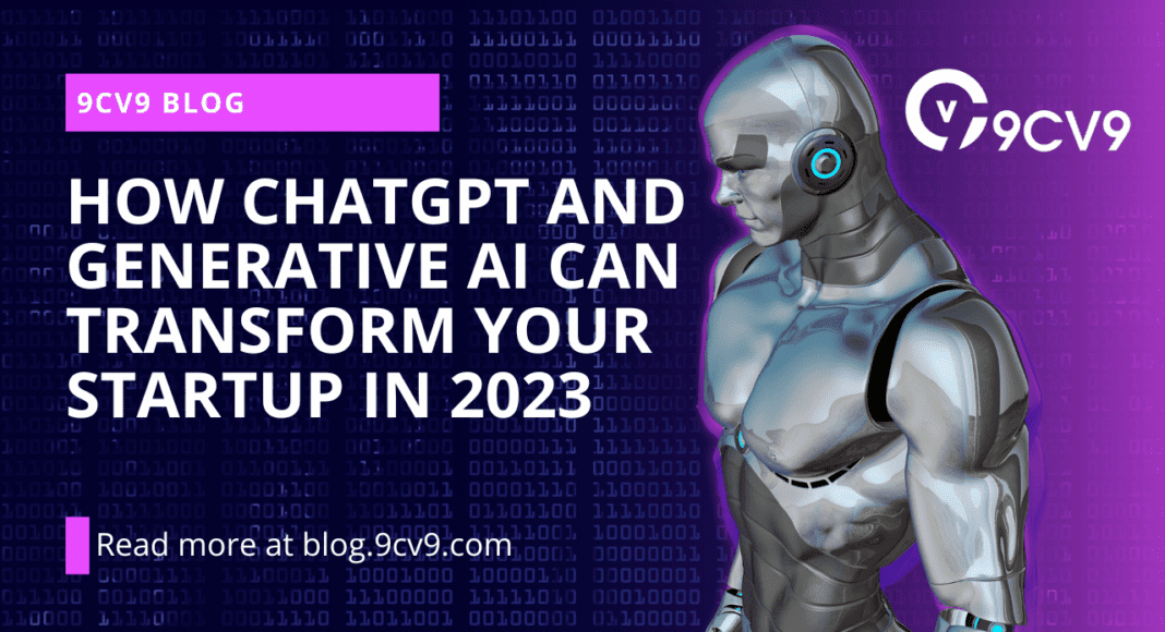 How ChatGPT and Generative AI Can Transform Your Startup in 2023
