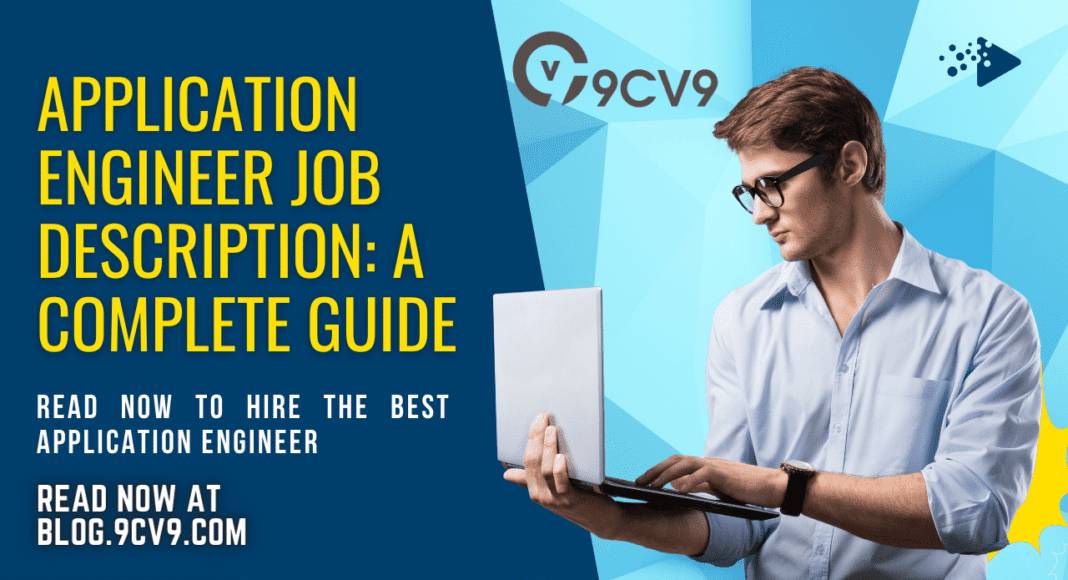 Application Engineer Job Description: A Complete Guide