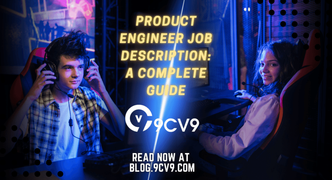 Product Engineer Job Description: A Complete Guide