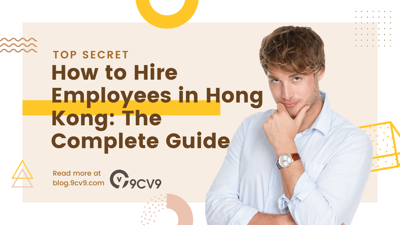 How to Hire Employees in Hong Kong: The Complete Guide