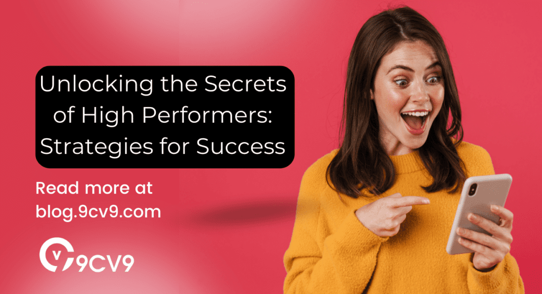 Unlocking the Secrets of High Performers: Strategies for Success