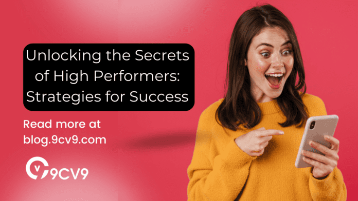 Unlocking the Secrets of High Performers: Strategies for Success