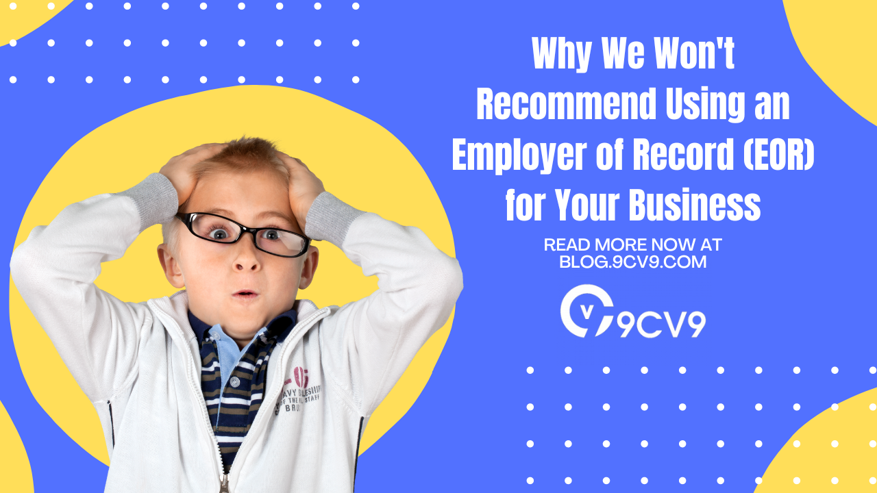 Why We Won't Recommend Using an Employer of Record (EOR) for Your Business