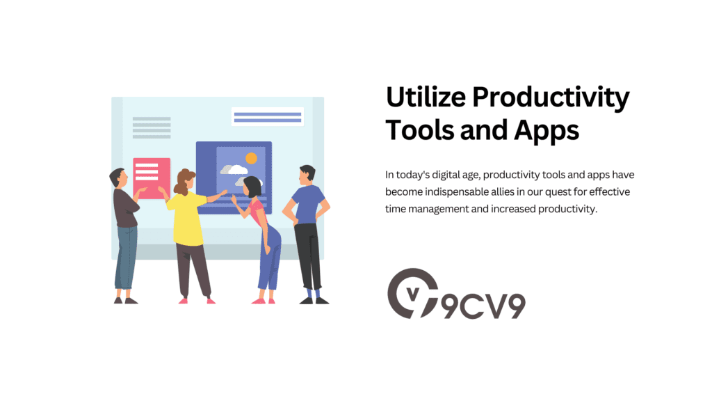Utilize Productivity Tools and Apps
