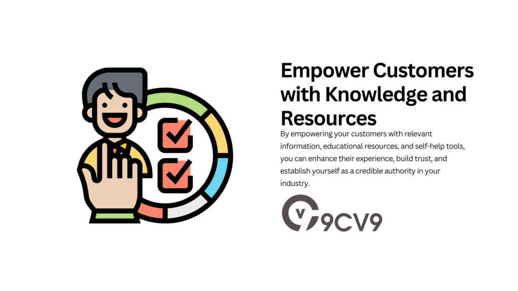Empower Customers with Knowledge and Resources