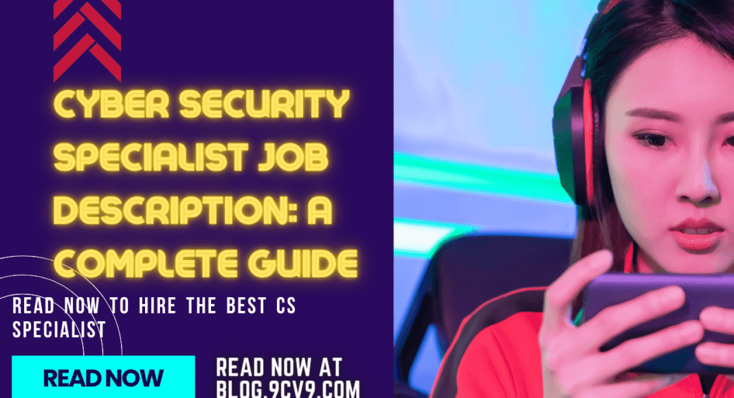 Cyber Security Specialist Job Description: A Complete Guide