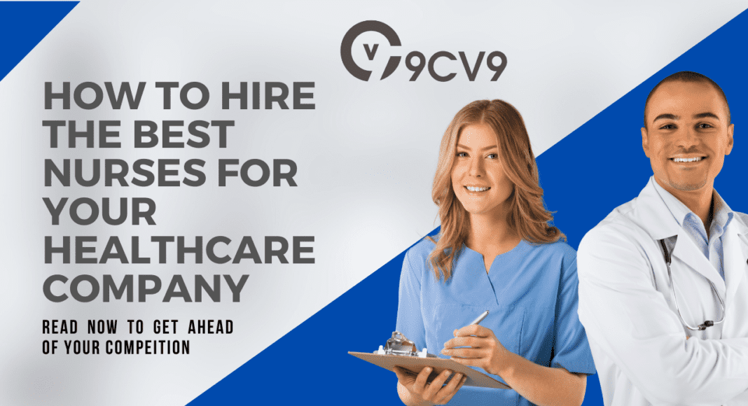 Hire Nurses: How to Hire the Best Ones for Your Healthcare Organization