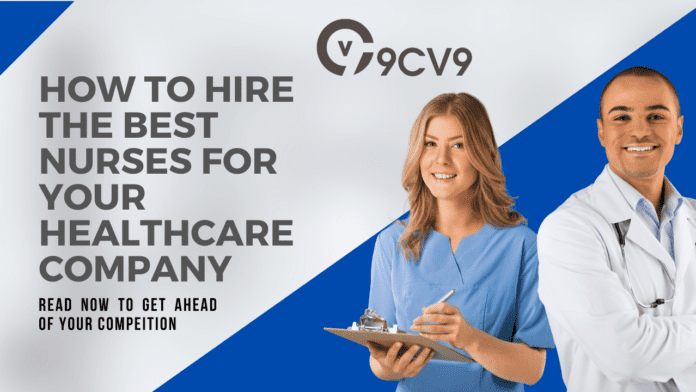 Hire Nurses: How to Hire the Best Ones for Your Healthcare Organization