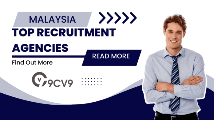 Top 10 Recruitment Agencies in Malaysia (2023)