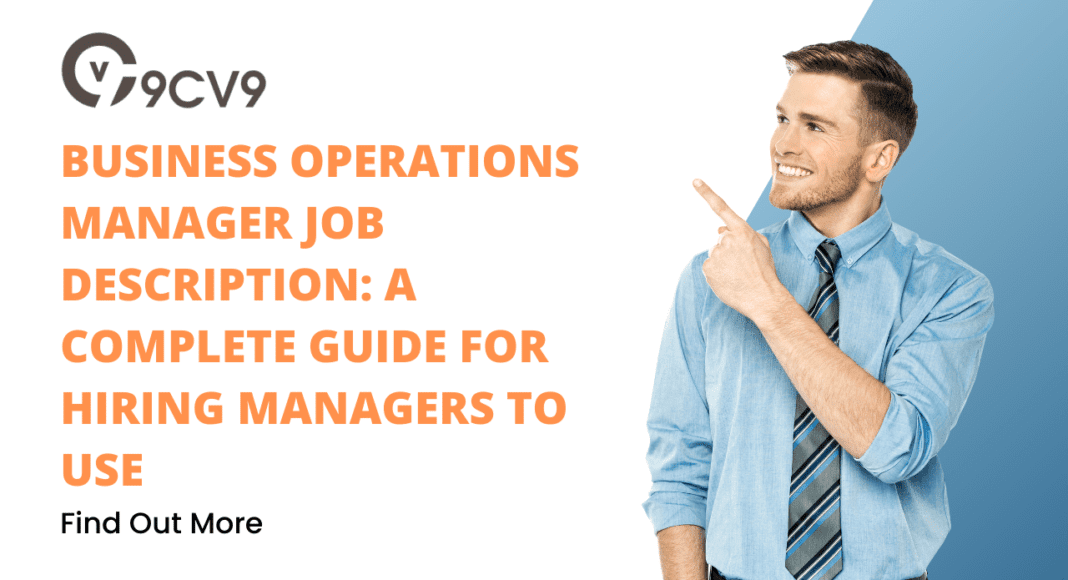 Business Operations Manager Job Description: A Complete Guide for Hiring Managers to Use