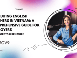 Recruiting English Teachers in Vietnam: A Comprehensive Guide for Employers