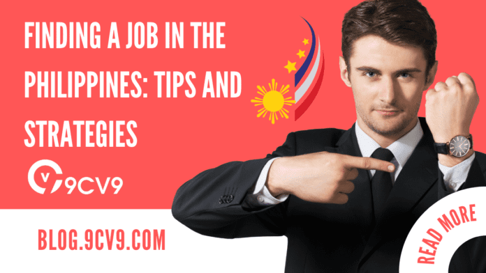 Finding a Job in the Philippines: Tips and Strategies