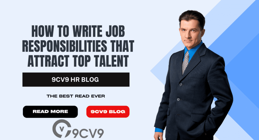 How to Write Job Responsibilities that Attract Top Talent