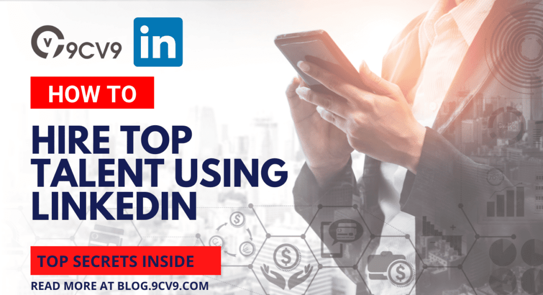 How to Hire Top Talent Using LinkedIn