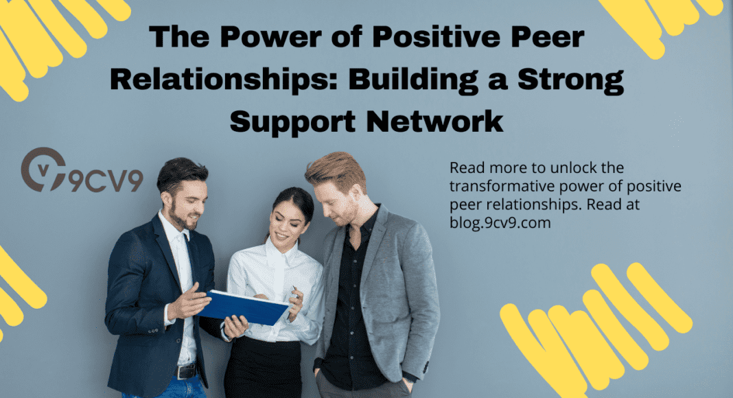 The Power of Positive Peer Relationships: Building a Strong Support Network