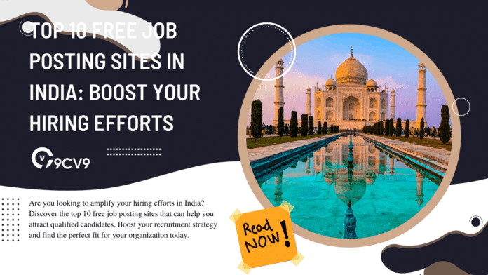 Top 10 Free Job Posting Sites in India: Boost Your Hiring Efforts