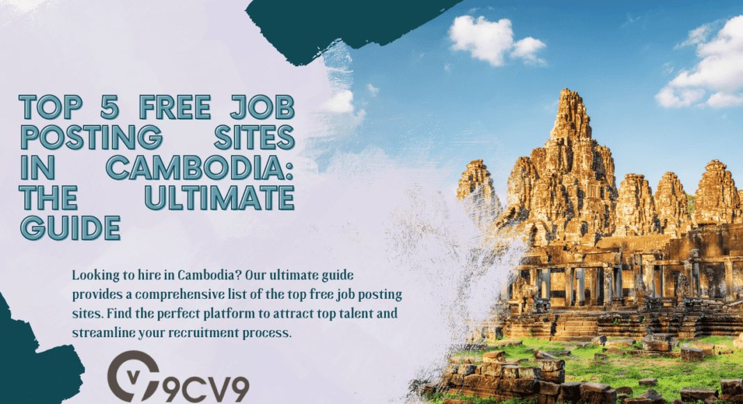 Top 5 Free Job Posting Sites in Cambodia: The Ultimate Guide