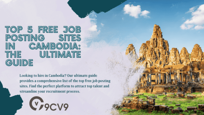 Top 5 Free Job Posting Sites in Cambodia: The Ultimate Guide