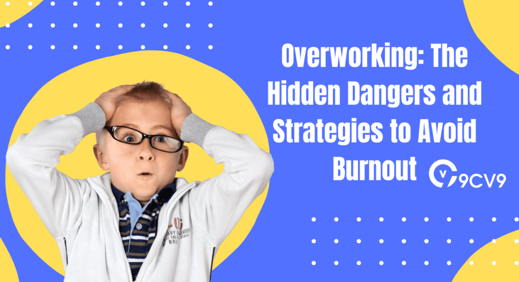 Overworking: The Hidden Dangers and Strategies to Avoid Burnout