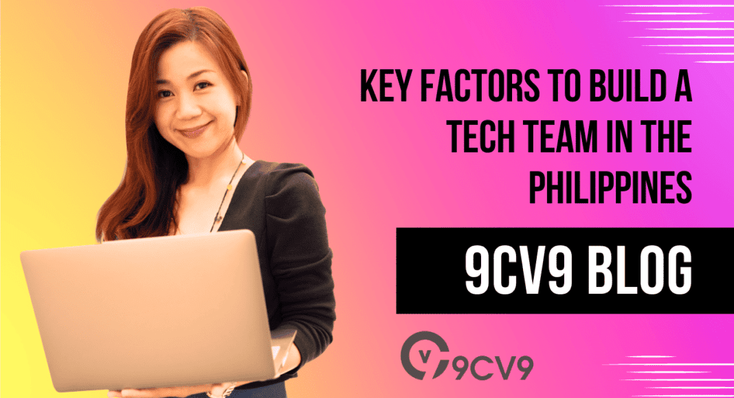 Key Factors to Build a Tech Team in the Philippines
