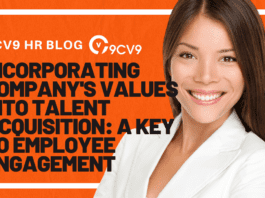 Incorporating Company's Values into Talent Acquisition: A Key to Employee Engagement