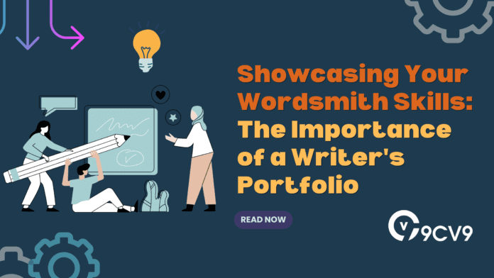 Showcasing Your Wordsmith Skills: The Importance of a Writer's Portfolio