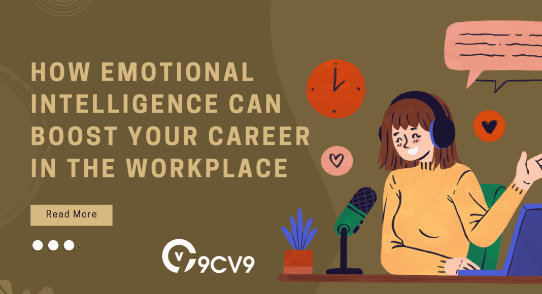 How Emotional Intelligence Can Boost Your Career in the Workplace